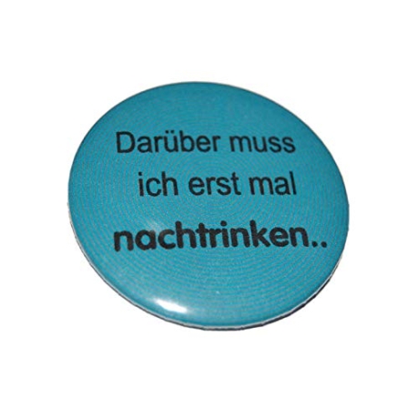 Kühlschrankmagnet Magnet 50mm rund Spruch Nachtrinken