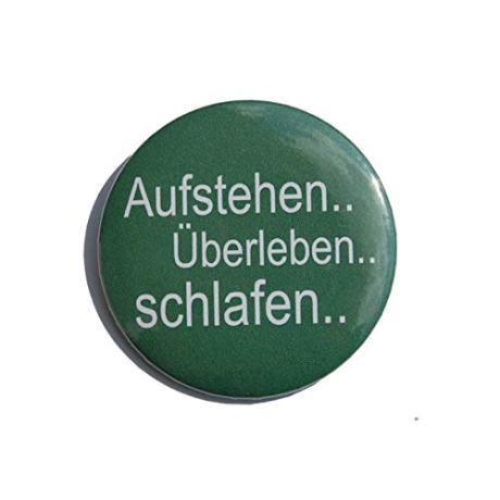 Button 50 mm mit Anstecknadel Spruch Aufstehen Überleben