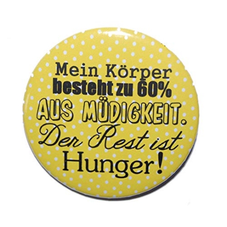 Button 25 mm mit Anstecknadel Spruch Müdigkeit