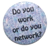 Button 25 mm mit Anstecknadel Spruch Do you work