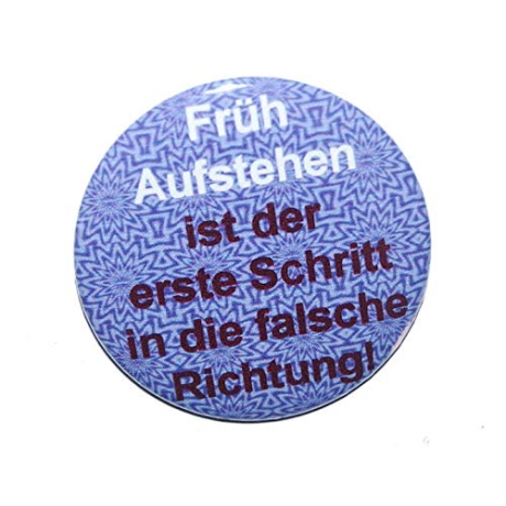 Kühlschrankmagnet Magnet 50mm rund Spruch Früh aufstehen