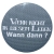Button 50 mm mit Anstecknadel Spruch Leben