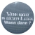 Button 50 mm mit Anstecknadel Spruch Leben