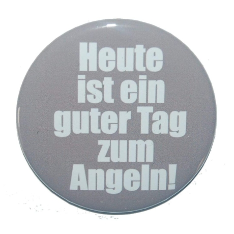 Button 50 mm mit Anstecknadel Spruch Angeln Angler guter Tag