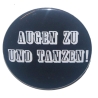 Kühlschrankmagnet Magnet 50mm rund Spruch Augen zu und Tanzen