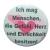 Button 50 mm mit Anstecknadel Spruch Ich mag Menschen Gefühl