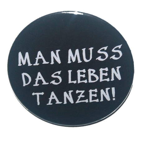 Kühlschrankmagnet Magnet 50mm rund Spruch Tanzen