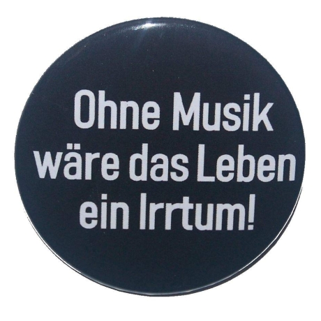 Kühlschrankmagnet Magnet 50mm rund Spruch Ohne Musik