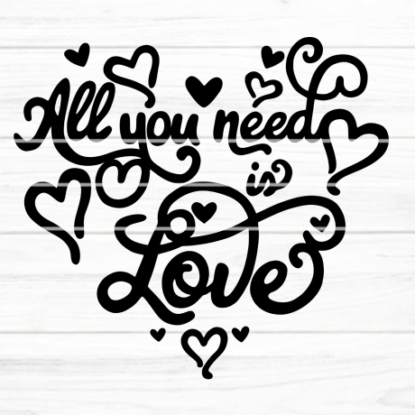 All You need is Love Plotterdatei SVG DXF FCM