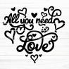 All You need is Love Plotterdatei SVG DXF FCM