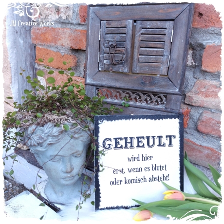 Holzschild-Shabby Geheult wird hier erst...