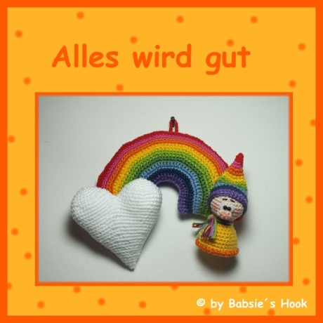 Häkelanleitung ♡ Alles wird gut - Regenbogen♡ 