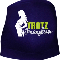 größenverstellbares Bauchband bedruckt TROTZ FINANZKRISE