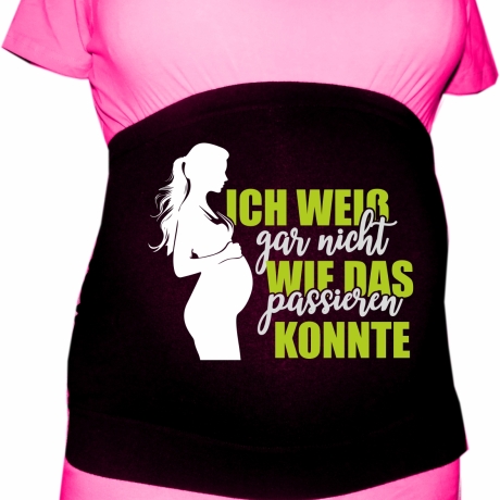 größenverstellbares Bauchband ICH WEIß NICHT WIE DAS PASSIEREN KO