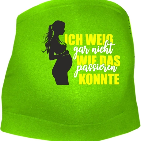 größenverstellbares Bauchband ICH WEIß NICHT WIE DAS PASSIEREN KO