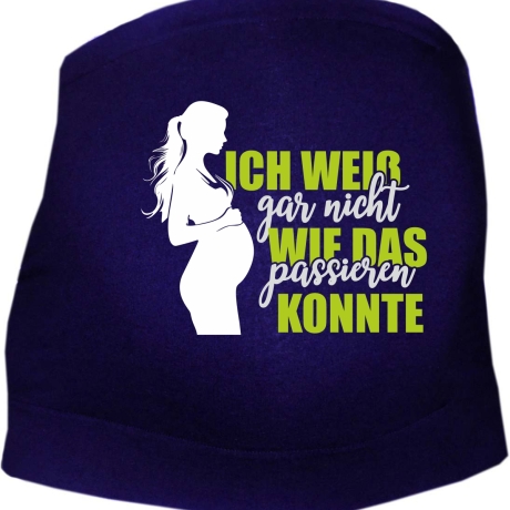 größenverstellbares Bauchband ICH WEIß NICHT WIE DAS PASSIEREN KO