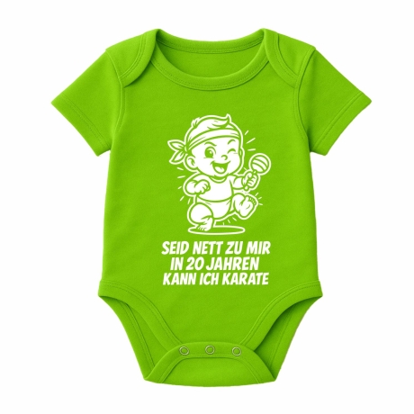 Baby Body kurzarm SEID NETT ZU MIR IN 20 JAHREN KANN ICH KARATE