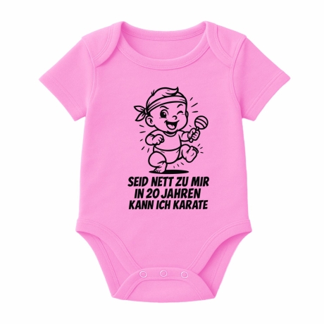 Baby Body kurzarm SEID NETT ZU MIR IN 20 JAHREN KANN ICH KARATE