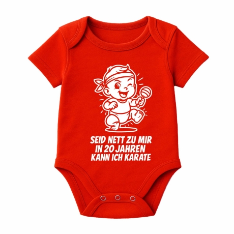 Baby Body kurzarm SEID NETT ZU MIR IN 20 JAHREN KANN ICH KARATE