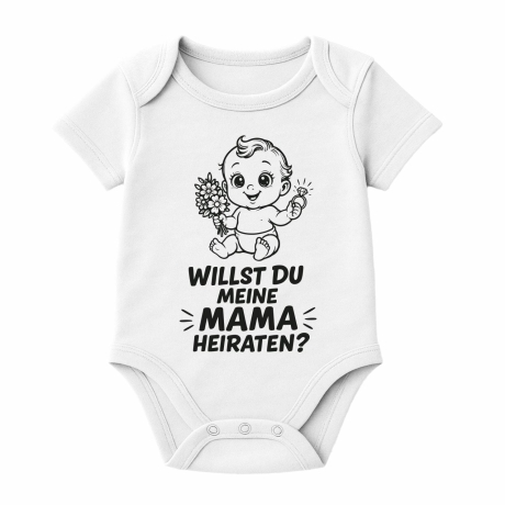 Baby Body kurzarm mit WILLST DU MEINE MAMA HEIRATEN