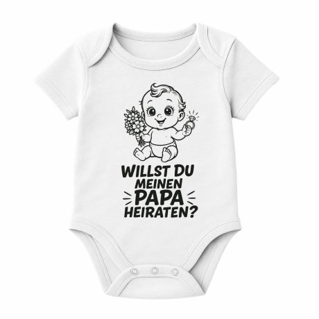 Baby Body kurzarm mit WILLST DU MEINEN PAPA HEIRATEN