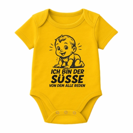 Baby Body kurzarm mit ICH BIN DER SÜßE VON DEM ALLE REDEN