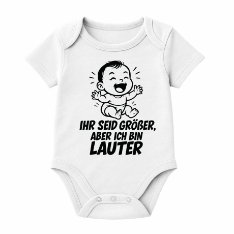 Baby Body kurzarm mit IHR SEID GRÖßER ABER ICH BIN LAUTER