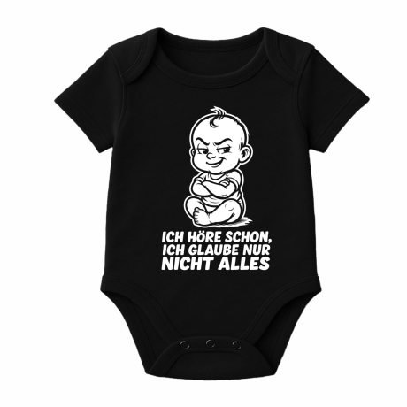 Baby Body kurzarm mit ICH HÖRE SCHON ICH GLAUBE NUR NICHT ALLES