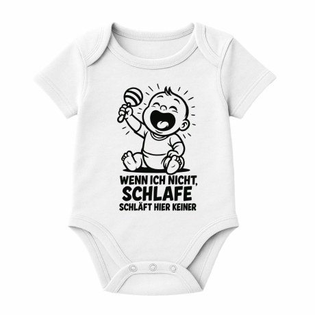 Baby Body kurzarm mit WENN ICH NICHTT SCHLAFE SCHLÄFT HIER KEINER
