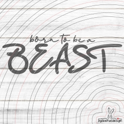 Born to be a Beast Plotterdatei SVG DXF