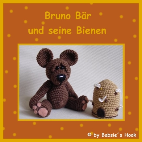 Häkelanleitung ♡ Bruno Bär und seine Bienen♡ 