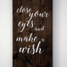 Holzschild - Close your eyes and make a wish. - 40 x 19 cm