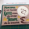 Therapie Kaffee Freunde MugRug Tassen14 x19 cm