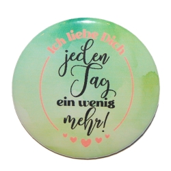 Liebesspruch Button 50 mm mit Anstecknadel Liebe Freundschaft
