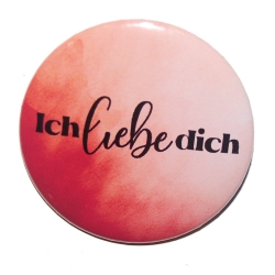 Liebesspruch Button 50 mm mit Anstecknadel Liebe Freundschaft