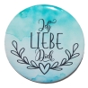 Liebesspruch Button 50 mm mit Anstecknadel Liebe Freundschaft