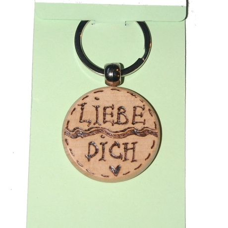 Liebe Dich Schlüsselanhänger Brandmalerei 