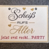 E0043 –Stickdateien SCHEIß AUFS ALTER  - ab 10x10