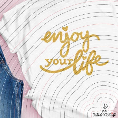 enjoy your life Plotterdatei SVG DXF
