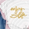 enjoy your life Plotterdatei SVG DXF