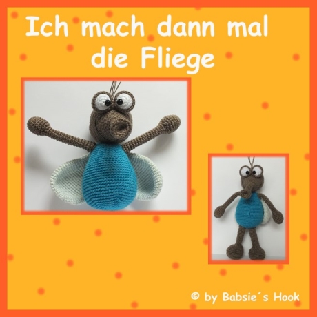 Häkelanleitung ♡ Ich mach dann mal die Fliege♡ 
