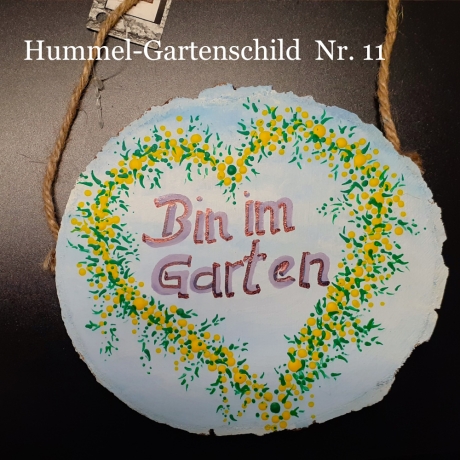 Gartenschild - Bin im Garten mit den Hummeln bummeln - Türscheibe