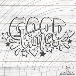 Good Times Plotterdatei SVG DXF 