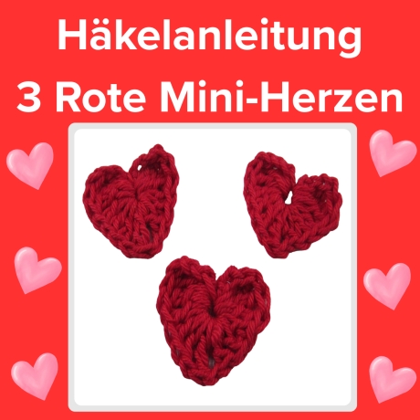 Häkelanleitung: 3 Rote Mini-Herzen  Kommerzielle Lizenz