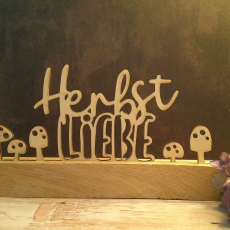 Holzaufsteller Schriftzug Herbstliebe