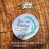 Gartenschild - Bin im Garten mit den Hummeln bummeln - Türscheibe