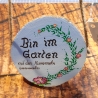 Gartenschild - Bin im Garten mit den Hummeln bummeln - Türscheibe