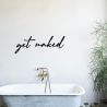 Get Naked | Wandbild aus Holz | Badezimmer Bad WC | Deko Spruch