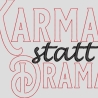 Ferberline Stickdatei Applikation Karma statt Drama ab 10x10