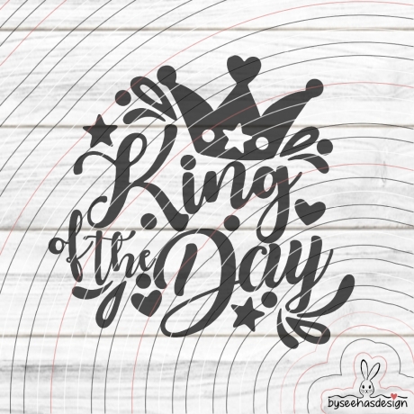 King of the Day Plotterdatei SVG DXF
